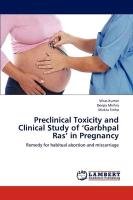 Preclinical Toxicity and Clinical Study of 'Garbhpal Ras' in Pregnancy Sinha Mukta, Kumar Vikas, Mishra Deepa
