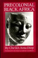 Precolonial Black Africa Diop Cheikh Anta