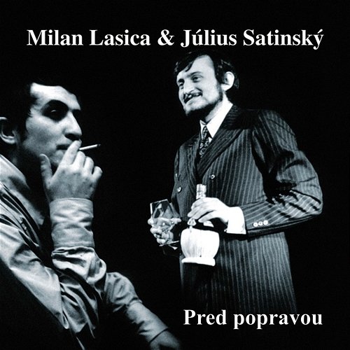 Pred popravou Milan Lasica & Július Satinský