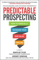 Predictable Prospecting: How to Radically Increase Your B2B Tyler Marylou