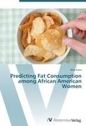 Predicting Fat Consumption among African American Women Evans Gina