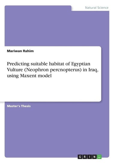 Predicting suitable habitat of Egyptian Vulture (Neophron percnopterus) in Iraq, using Maxent model Rahim Mariwan