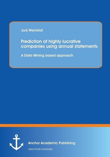 Prediction of Highly Lucrative Companies Using Annual Statements Weinblat Jurij