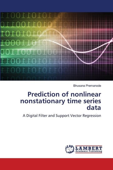 Prediction of nonlinear nonstationary time series data Premanode Bhusana