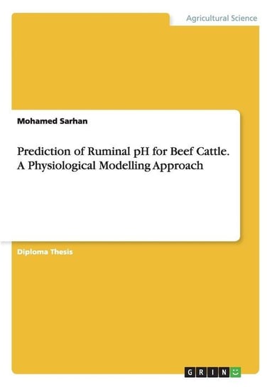 Prediction of Ruminal pH for Beef Cattle. A Physiological Modelling Approach Sarhan Mohamed
