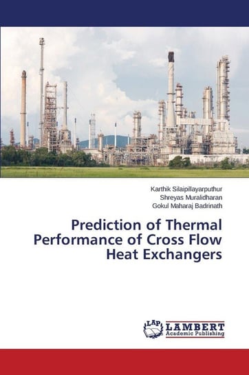 Prediction of Thermal Performance of Cross Flow Heat Exchangers Silaipillayarputhur Karthik