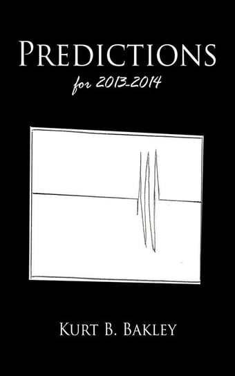 Predictions for 2013-2014 Bakley Kurt B.