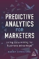Predictive Analytics for Marketers Leventhal Barry