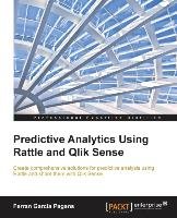 Predictive Analytics using Rattle and Qlik Sense Pagans Ferran Garcia
