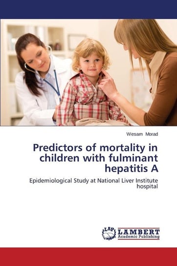 Predictors of Mortality in Children with Fulminant Hepatitis a Morad Wesam