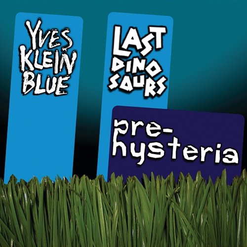 Prehysteria Yves Klein Blue, Last Dinosaurs