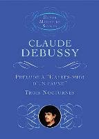 Prelude a "L'apres-MIDI D'Un Faune"/Trois Nocturnes Music Scores, Debussy Claude