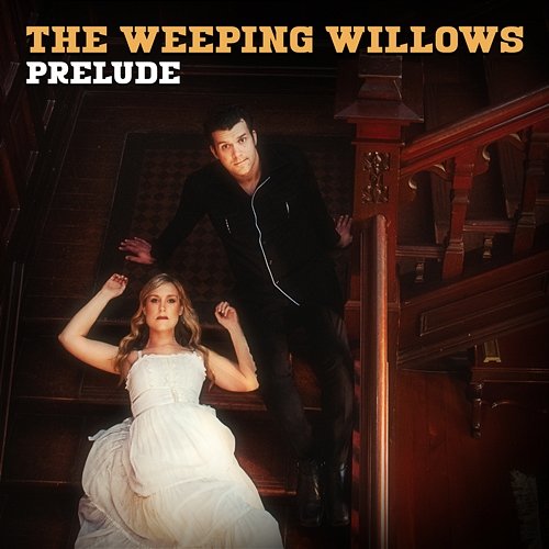 Prelude The Weeping Willows