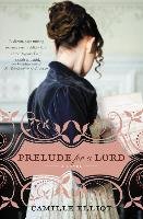 Prelude for a Lord Elliot Camille
