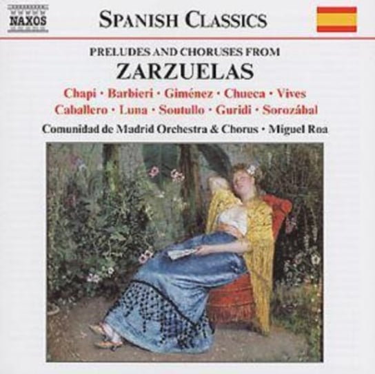 Preludes And Choruses From Zarzuelas Comunidad De Madrid Orchestra & Chorus