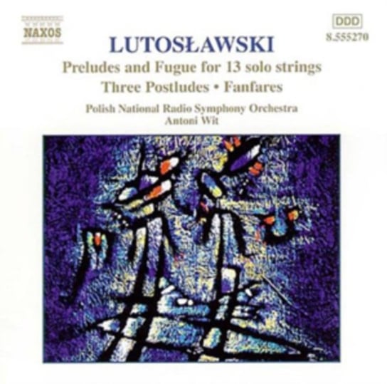 Preludes and Fugue for Solo Strings / Postludes / Fanfares Polish National Radio Symphony Orchestra