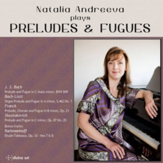Preludes & Fugues Andreeva Natalia