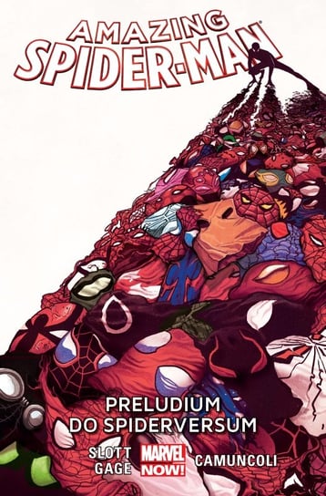 Preludium do Spiderversum. Amazing Spider-Man. Tom 2 Slott Dan, Gage Christos
