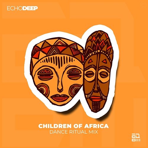 PREMIERE Echo Deep - Children Of Africa Remix (Official Audio) Echo Deep
