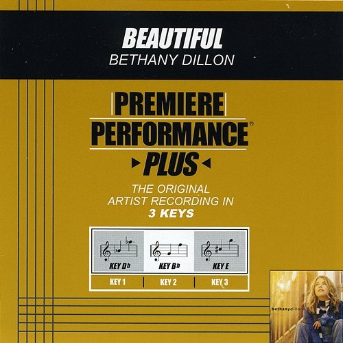 Premiere Performance Plus: Beautiful Bethany Dillon
