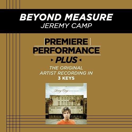 Premiere Performance Plus: Beyond Measure Jeremy Camp