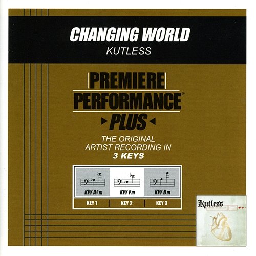 Premiere Performance Plus: Changing World Kutless