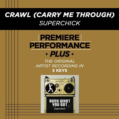 Premiere Performance Plus: Crawl (Carry Me Through) Superchick