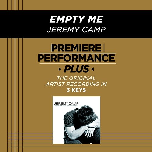 Premiere Performance Plus: Empty Me Jeremy Camp