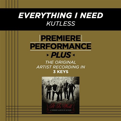 Premiere Performance Plus: Everything I Need Kutless