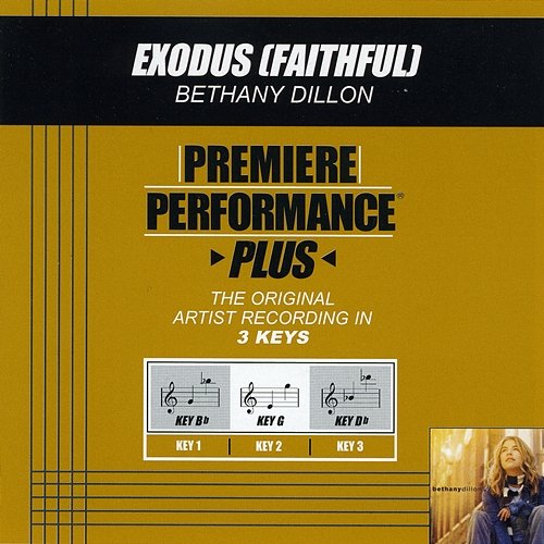 Premiere Performance Plus: Exodus (Faithful) Bethany Dillon