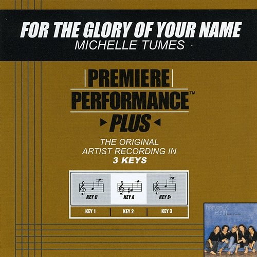 Premiere Performance Plus: For The Glory Of Your Name Michelle Tumes