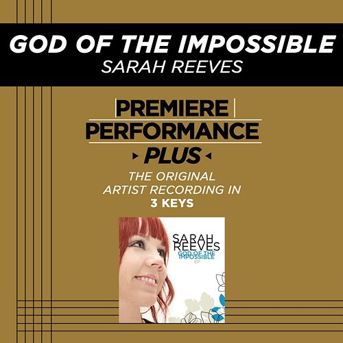 Premiere Performance Plus: God Of The Impossible Sarah Reeves