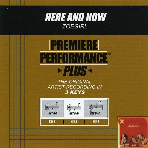 Premiere Performance Plus: Here And Now Zoegirl