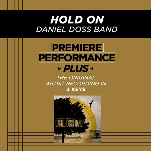 Premiere Performance Plus: Hold On Daniel Doss Band