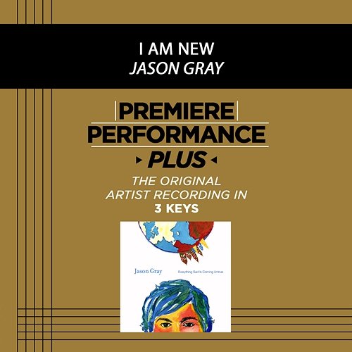 Premiere Performance Plus: I Am New Jason Gray