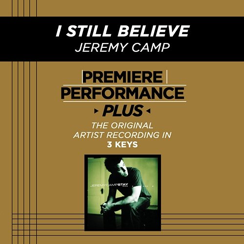 Premiere Performance Plus: I Still Believe Jeremy Camp