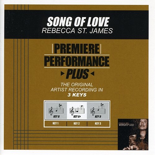 Premiere Performance Plus: Song Of Love Rebecca St. James