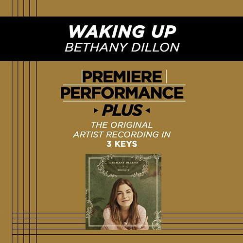 Premiere Performance Plus: Waking Up Bethany Dillon