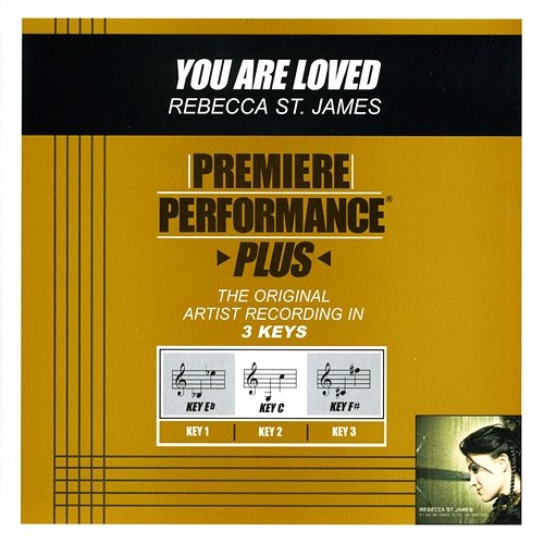Premiere Performance Plus: You Are Loved Rebecca St. James