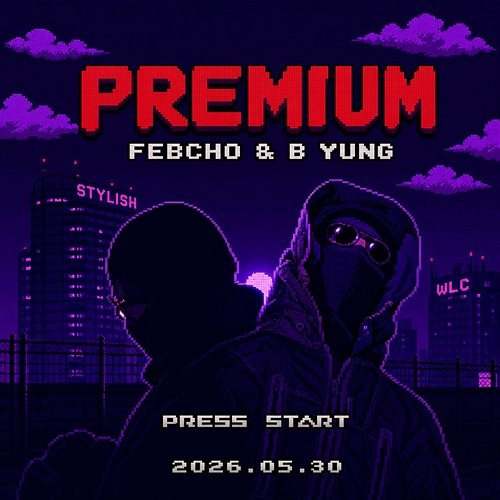Premium FEBCHO, B Yung