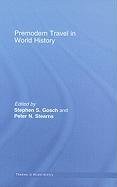Premodern Travel in World History Gosch Stephen S., Gosch Stephen, Stearns Peter N.