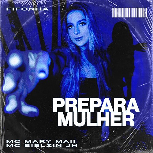PREPARA MULHER Mc Mary Maii & MC BIELZIN JH, DJ Fifonha