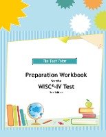 Preparation Workbook for the WISC-IV Test Test Tutor Publishing