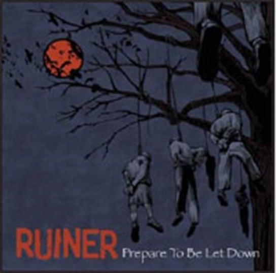 Prepare to Be Let Down [us Import] Ruiner