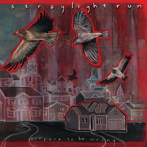 Prepare to Be Wrong Straylight Run