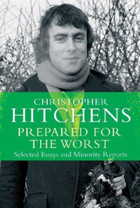 Prepared for the Worst Hitchens Christopher