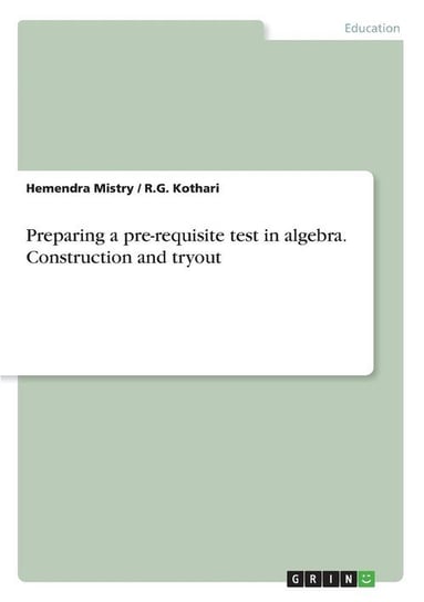 Preparing a pre-requisite test in algebra. Construction and tryout Mistry Hemendra