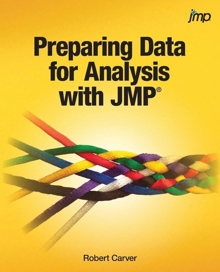 Preparing Data for Analysis with JMP Carver Robert