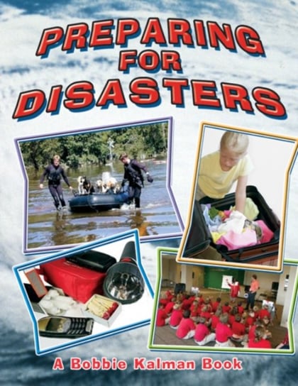 Preparing for Disasters Bobbie Kalman