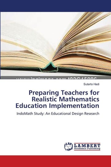 Preparing Teachers for Realistic Mathematics Education Implementation Hadi Sutarto